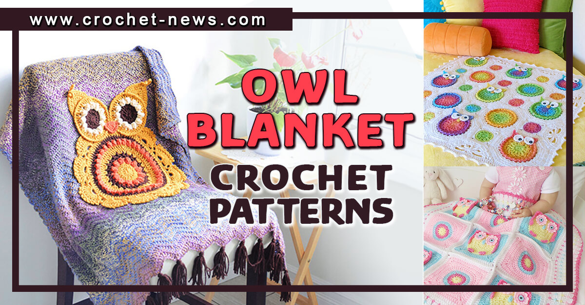 CROCHET OWL BLANKET PATTERNS