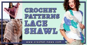 32 Lace Shawl Crochet Patterns