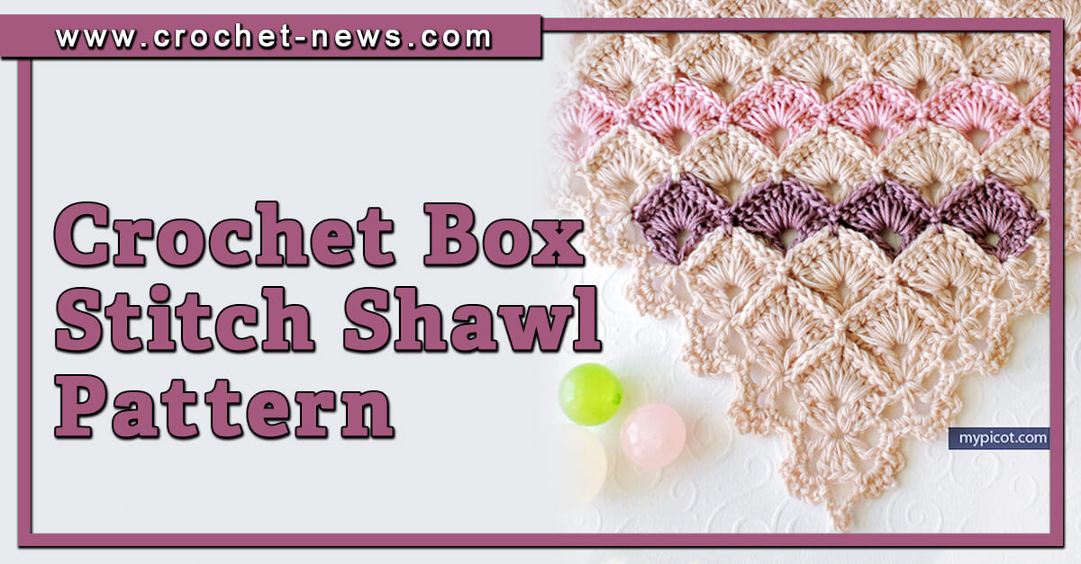 CROCHET BOX STITCH SHAWL PATTERN