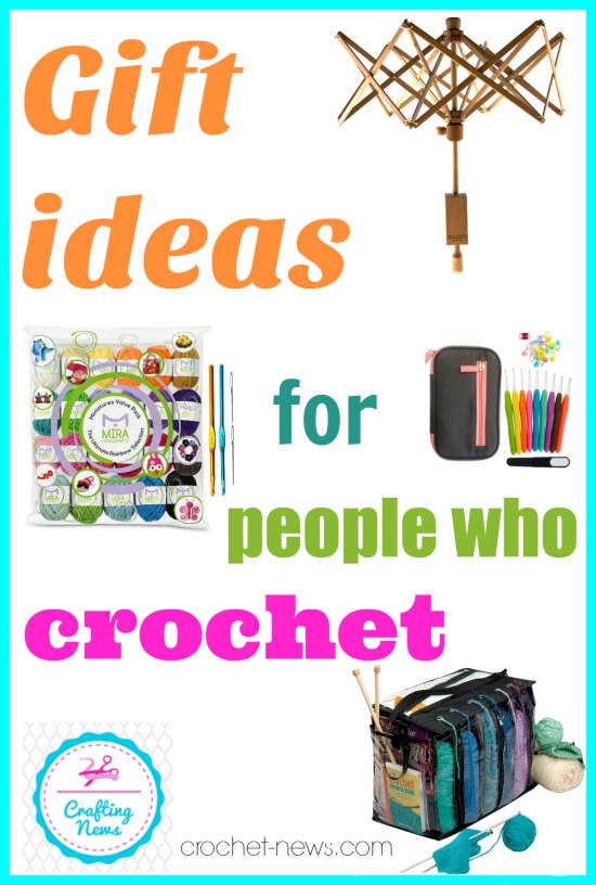 Gifts For Crocheters Ideas They Will Love Crochet News