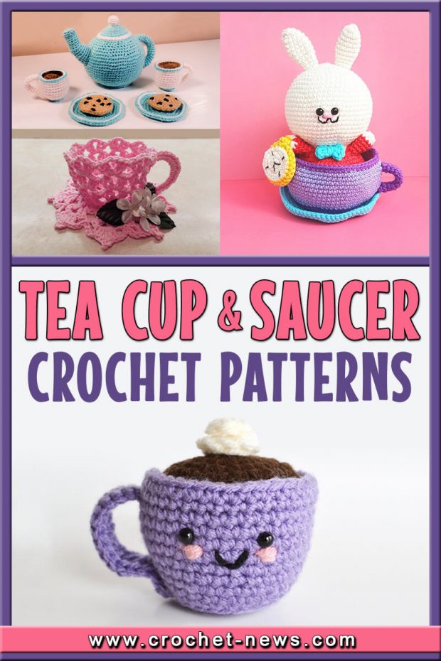 CROCHET TEA CUP AND SAUCER PATTERNS