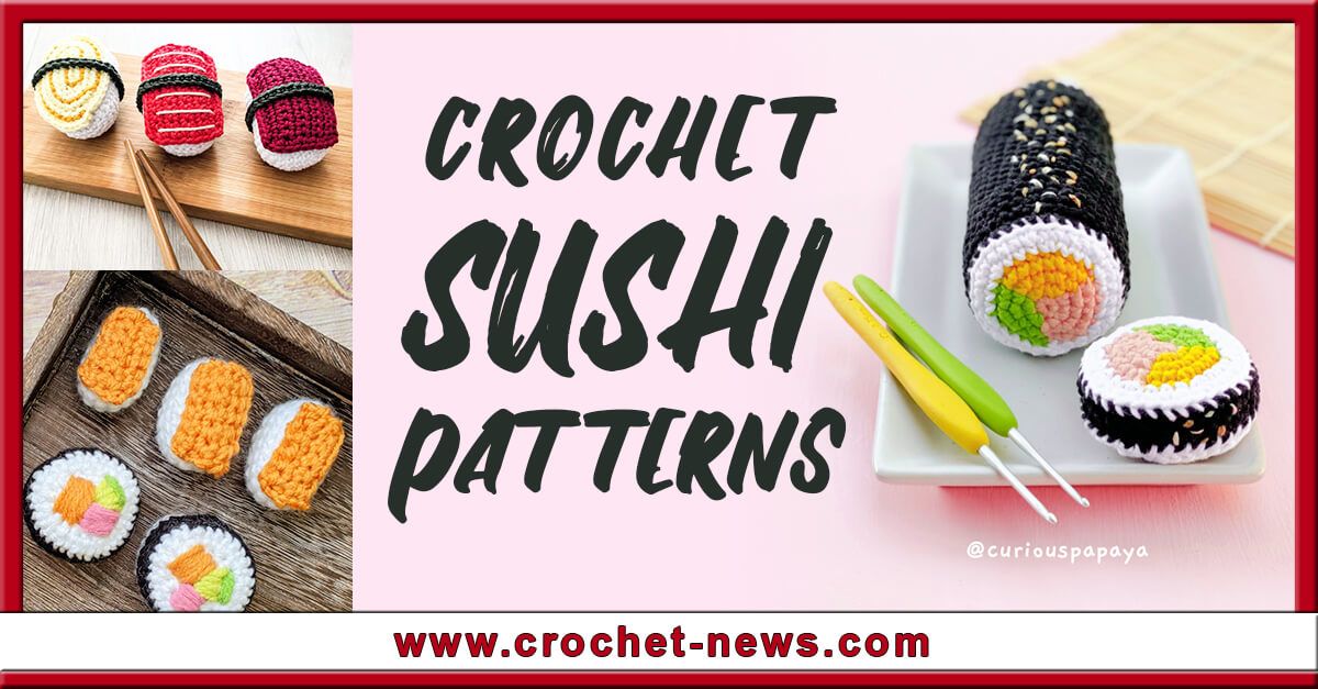 CROCHET SUSHI PATTERNS TO SINK YOUR TEETH INTO