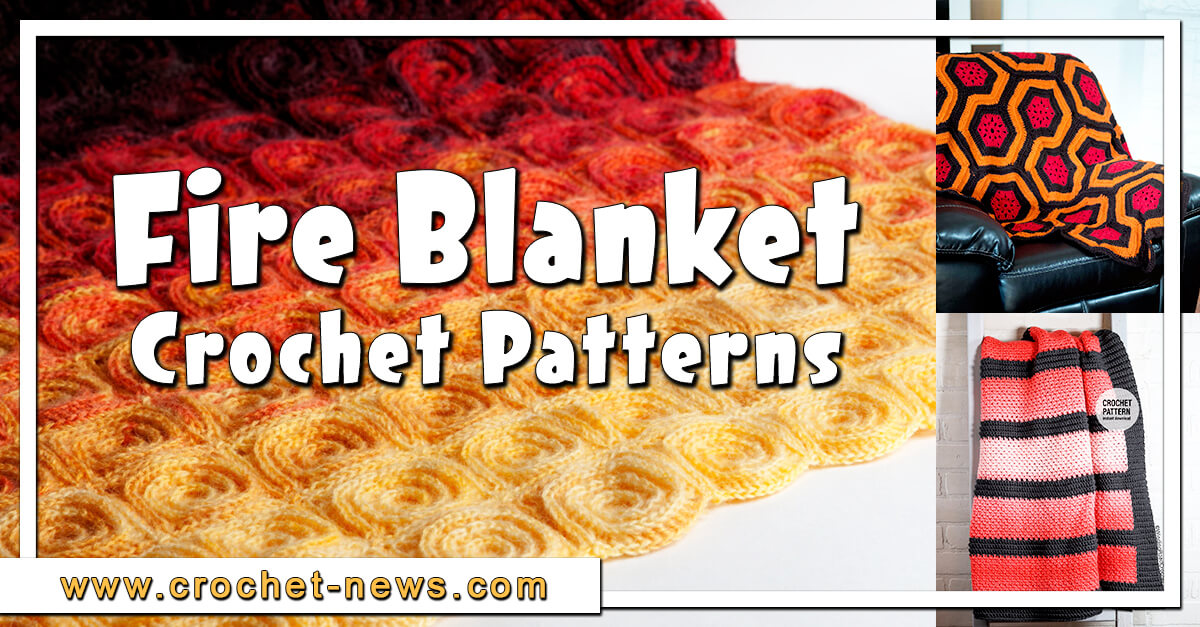 6 Fire Blanket Crochet Patterns