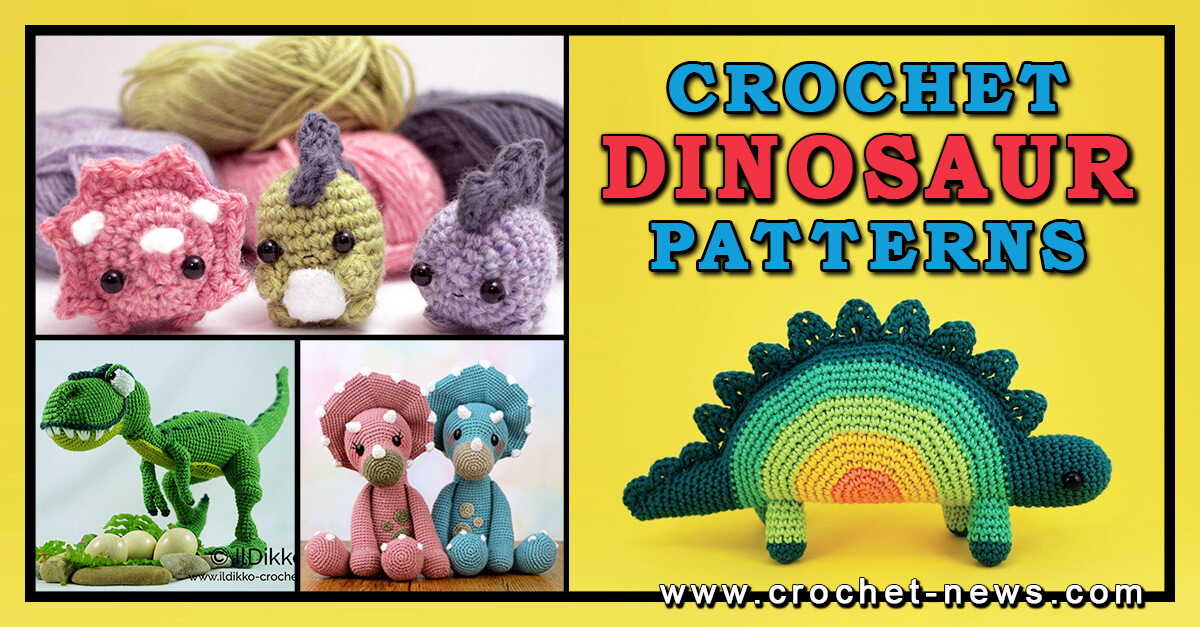 30 Crochet Dinosaur  Patterns