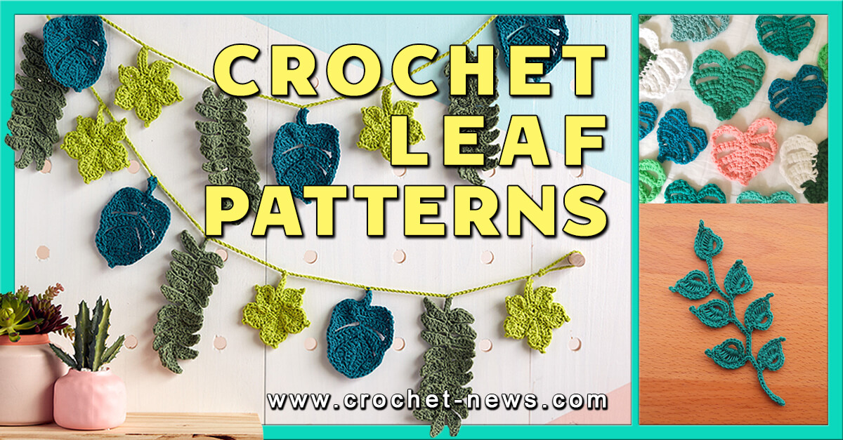 40 Crochet Leaf Patterns