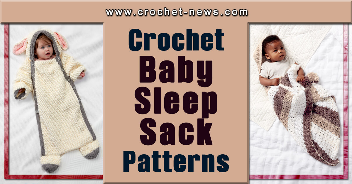 10 Crochet Baby Sleep Sack Patterns