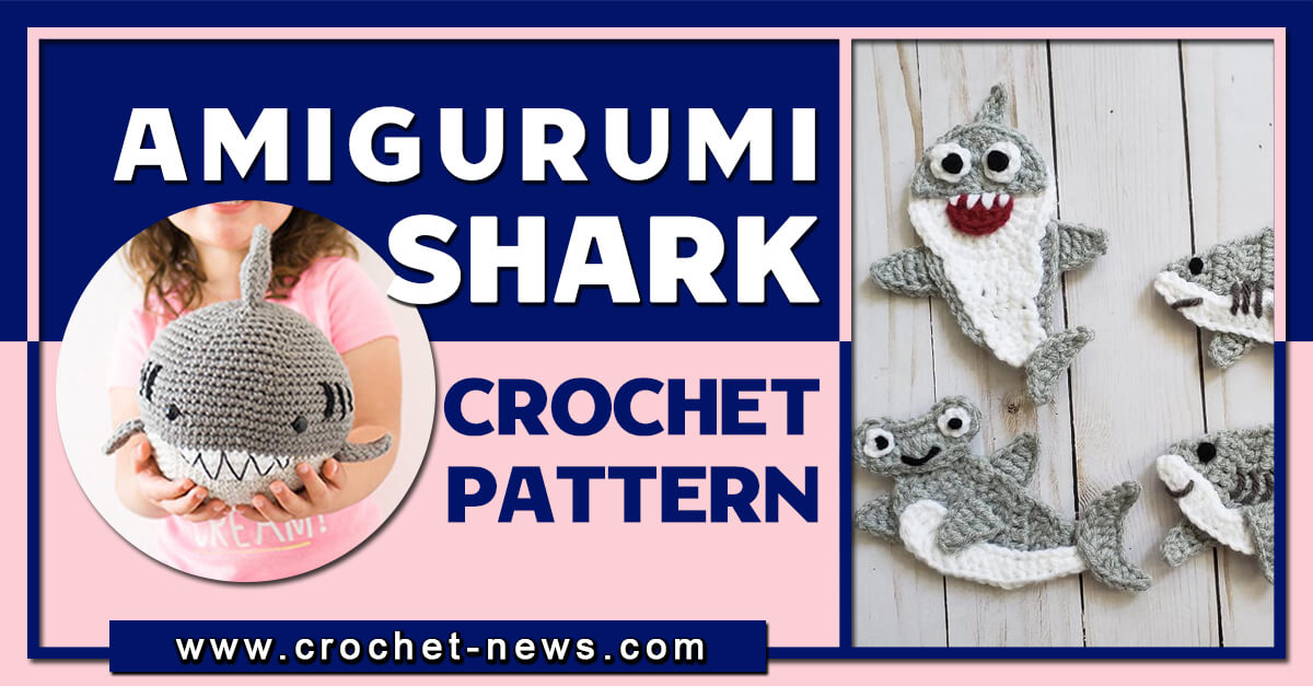 17 Amigurumi Shark Crochet Pattern