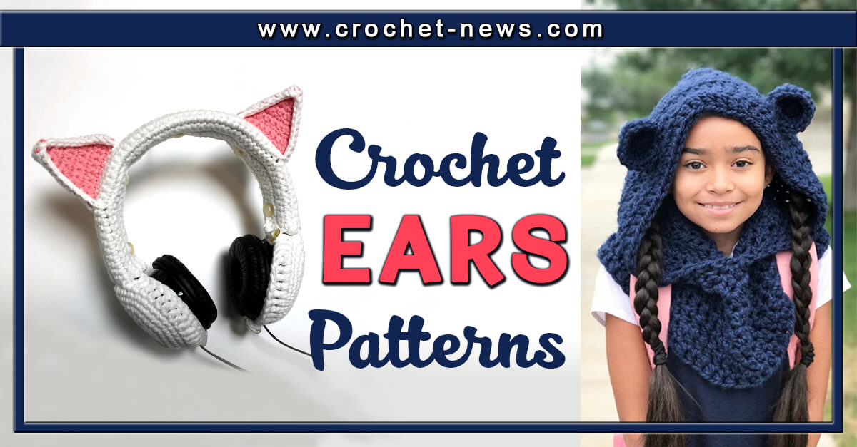 28 Crochet Ears Patterns