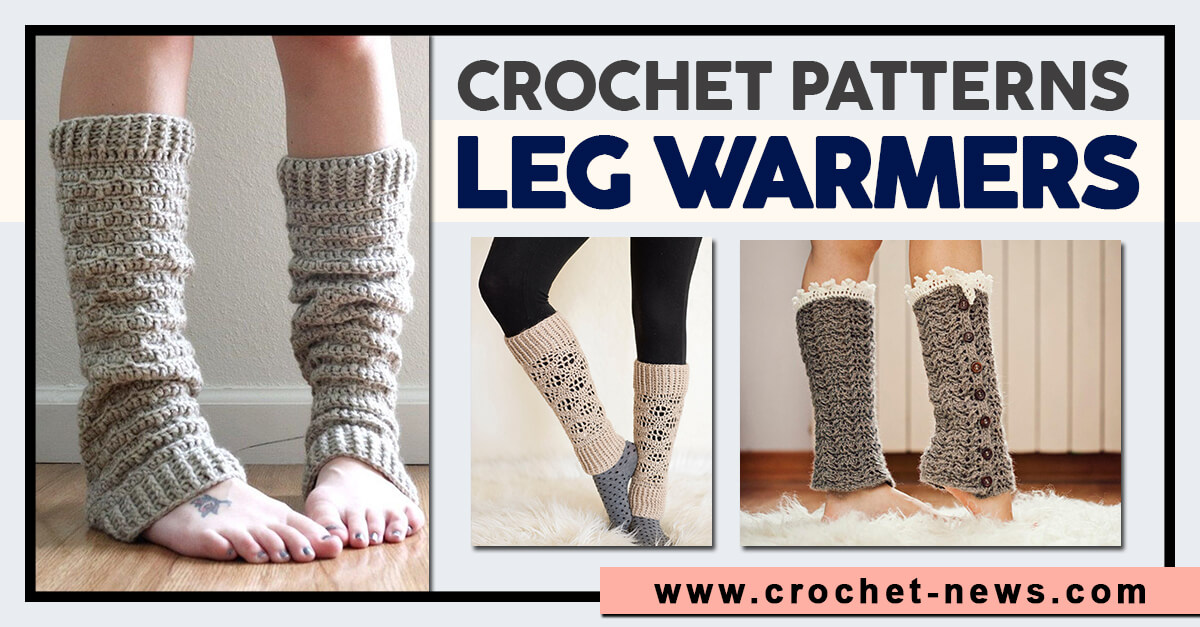 37 Crochet Leg Warmers Patterns