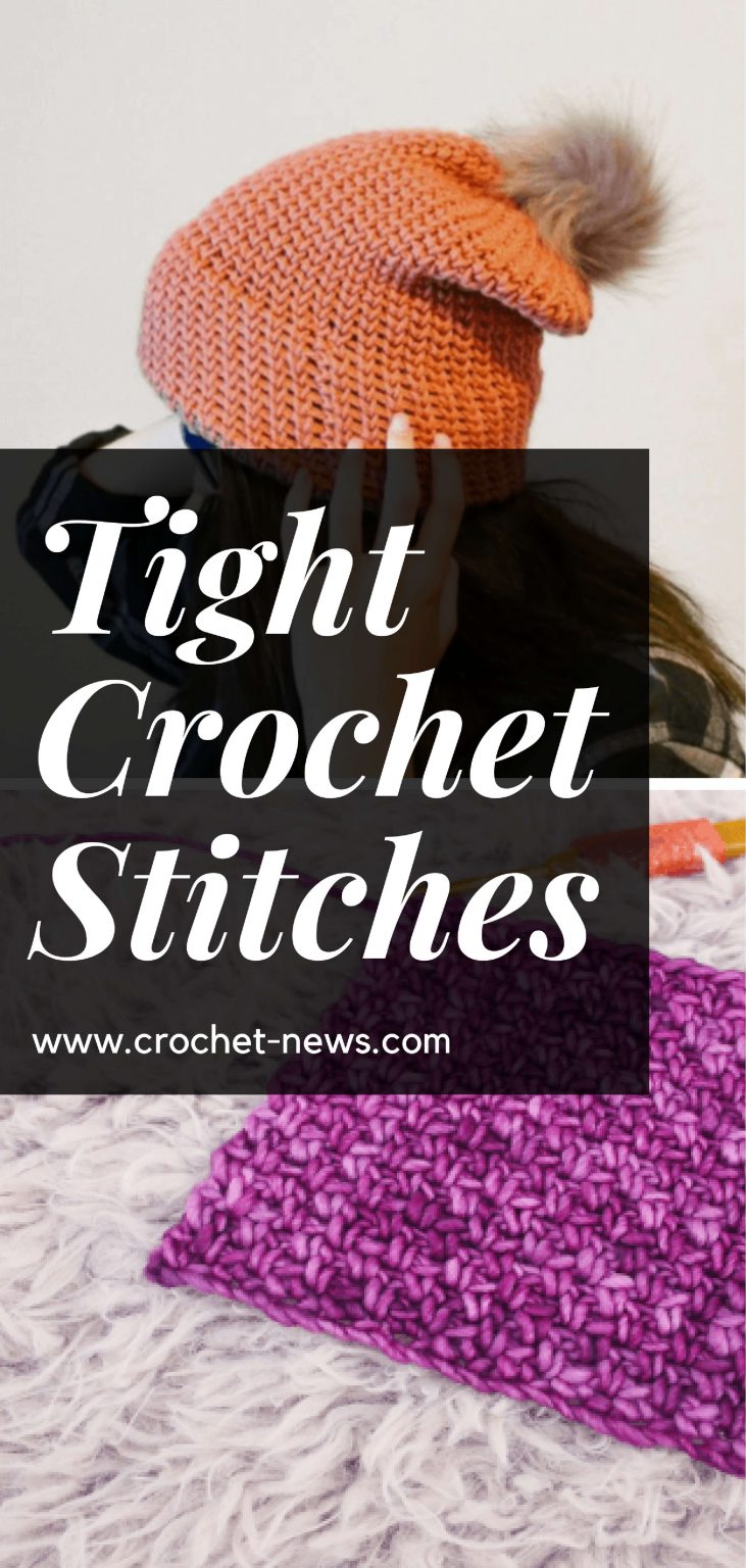 Tight Crochet Stitches - Crochet News