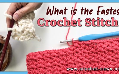 What Is The Fastest Crochet Stitch?