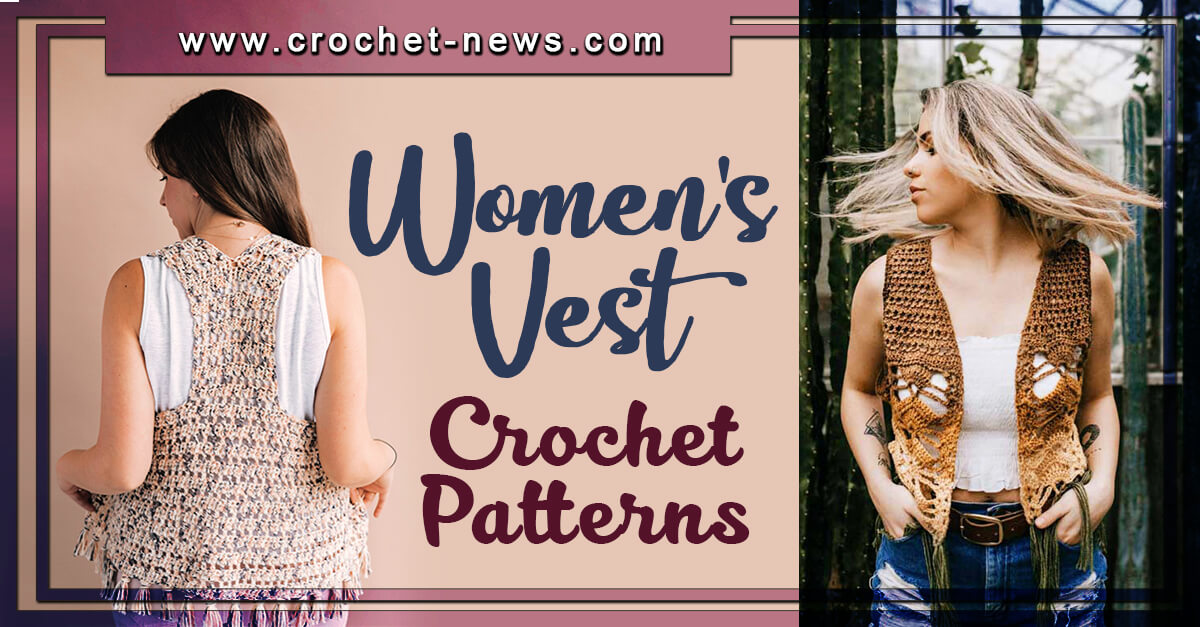 35 Women’s Crochet Vest Patterns