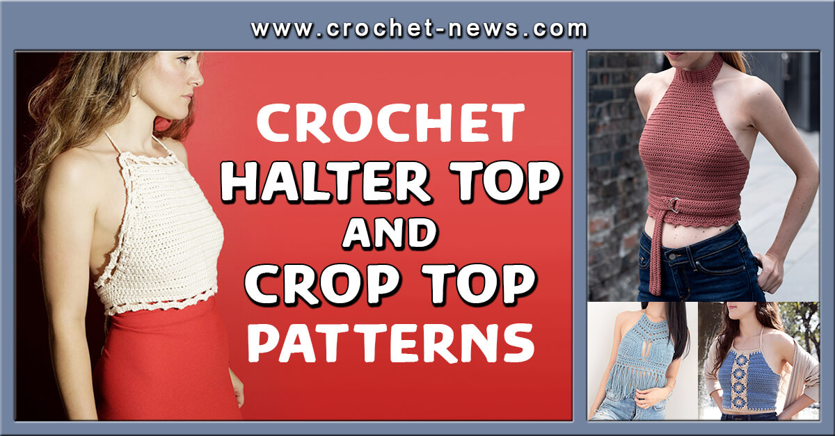 CROCHET HALTER TOP AND CROP TOP PATTERNS