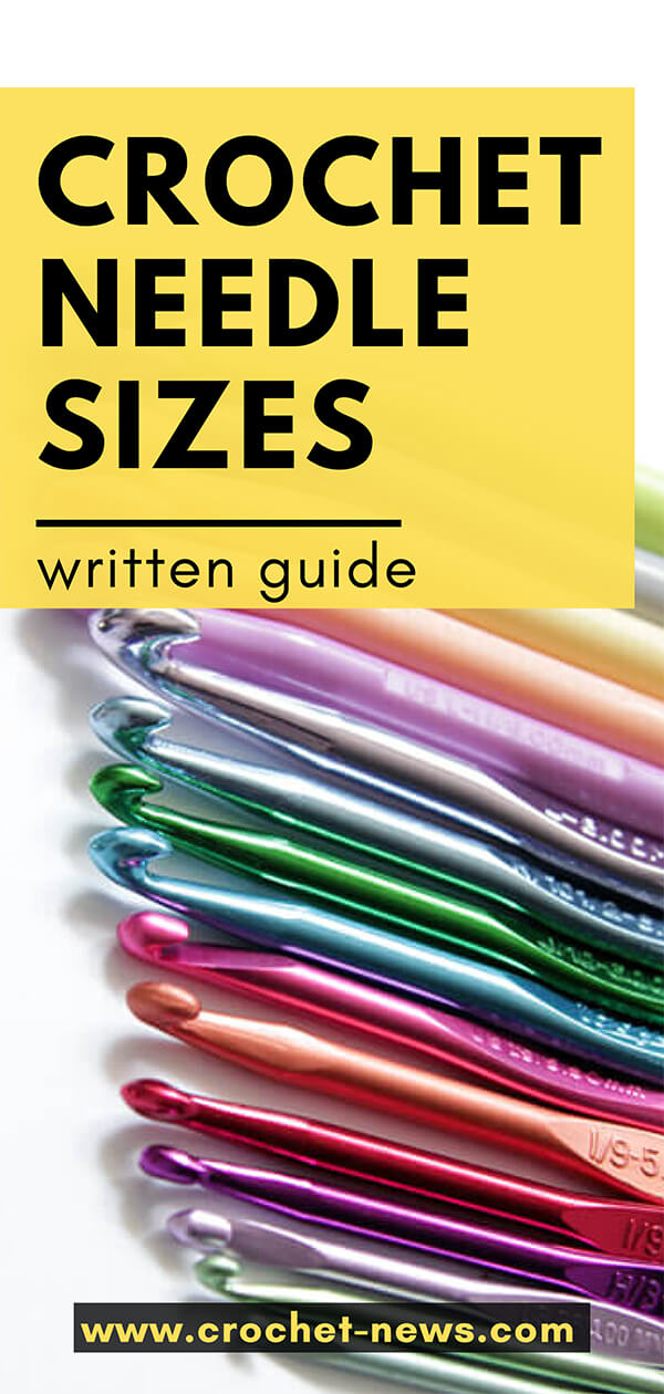 Crochet Needle Sizes Written Guide Crochet News