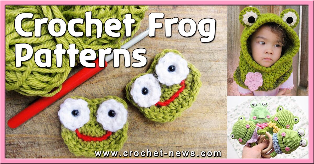 CROCHET FROG AND FROG HAT PATTERNS
