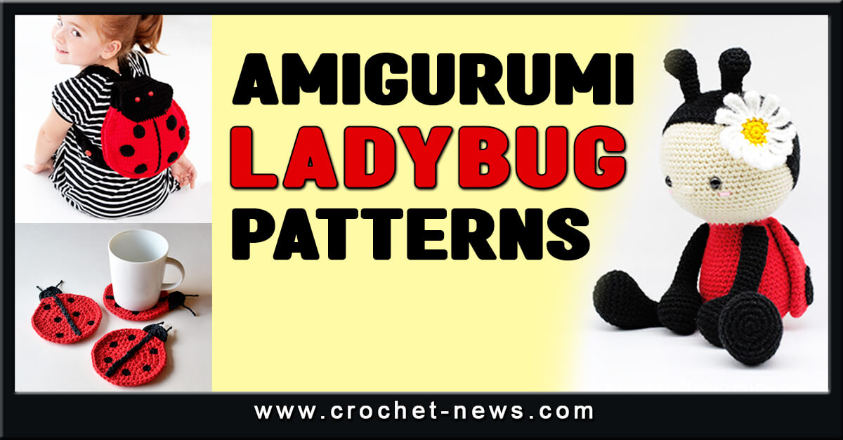 10 Amigurumi Ladybug Patterns