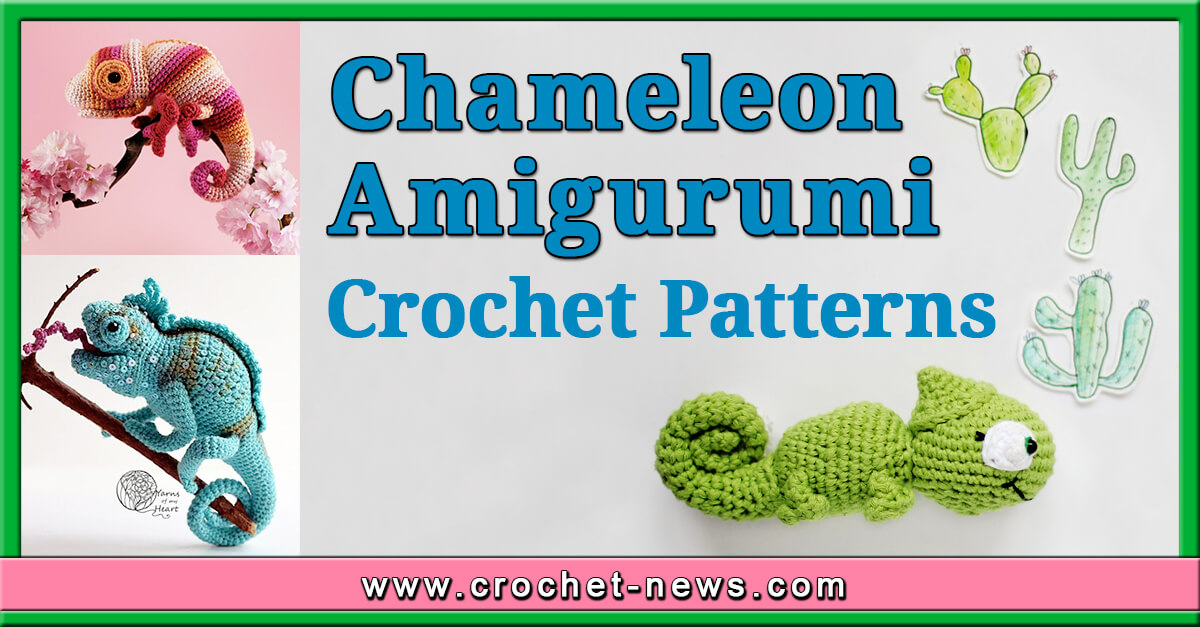 15 Crochet Chameleon Amigurumi Patterns