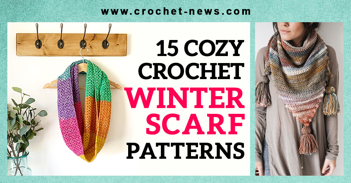 15 Cozy Crochet Winter Scarf Patterns