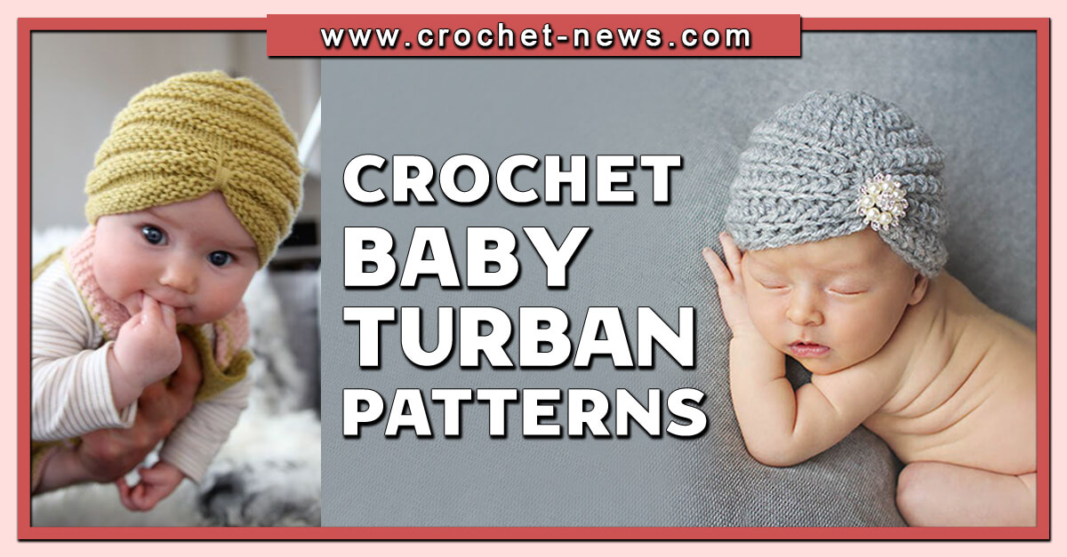 18 Crochet Baby Turban Patterns