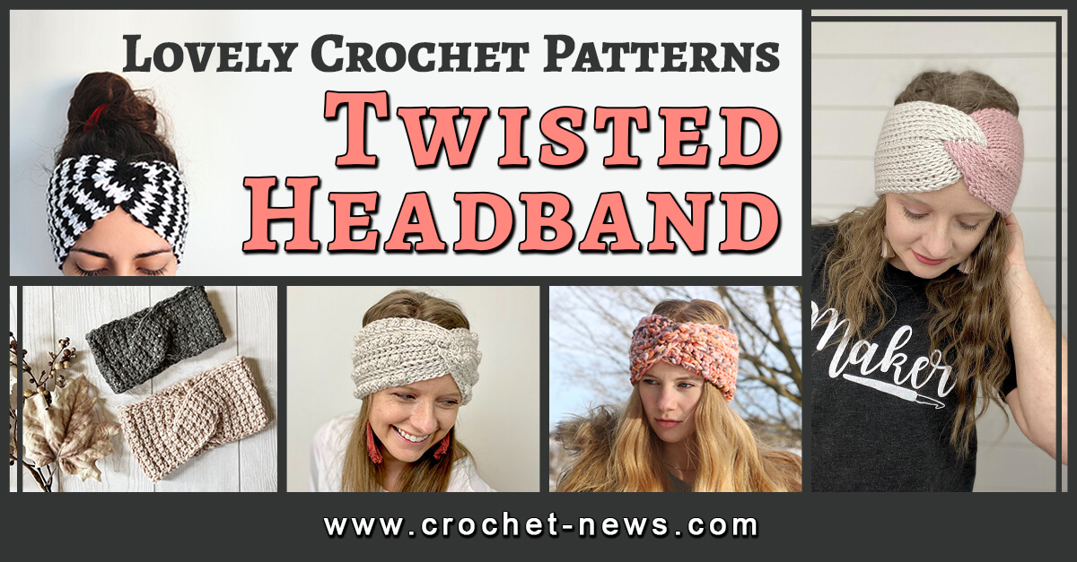 22 Lovely Crochet Twisted Headband Patterns