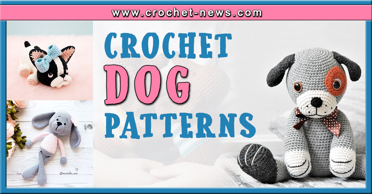 32 Crochet Dog Patterns