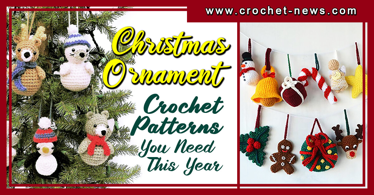 72 Crochet Christmas Ornament Patterns You Need This Year