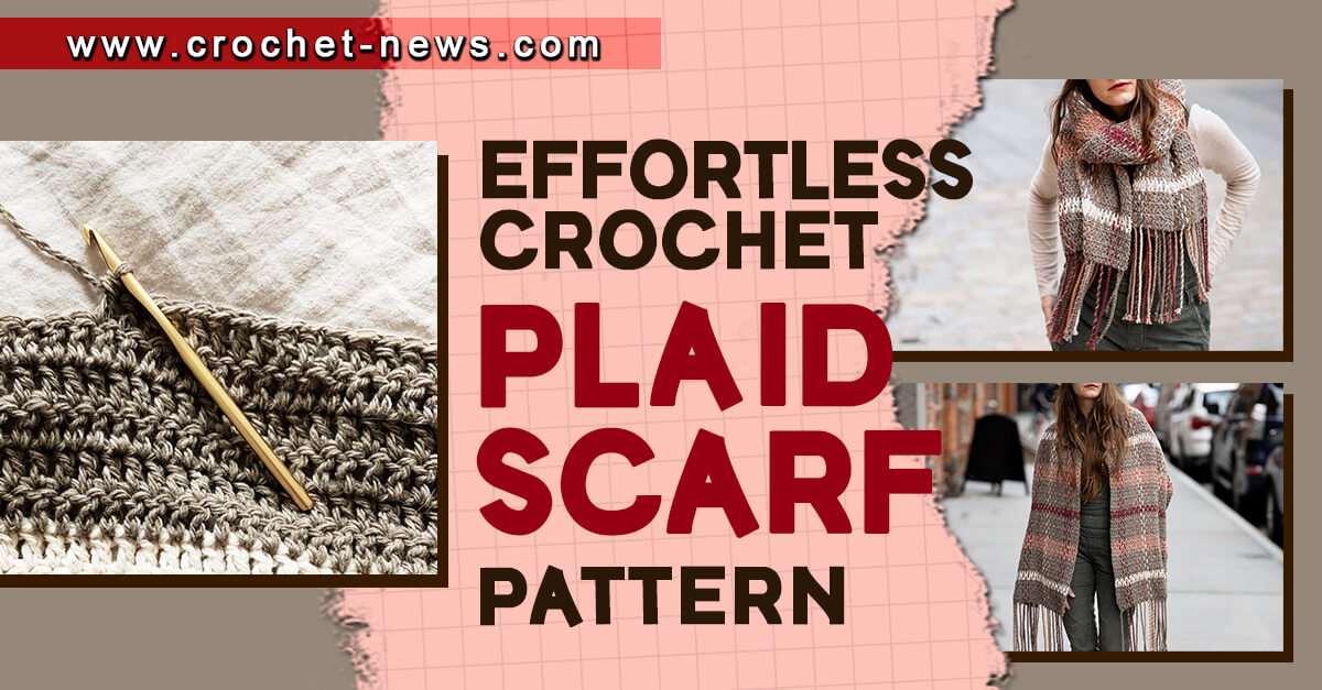Effortless Crochet Plaid Scarf Pattern