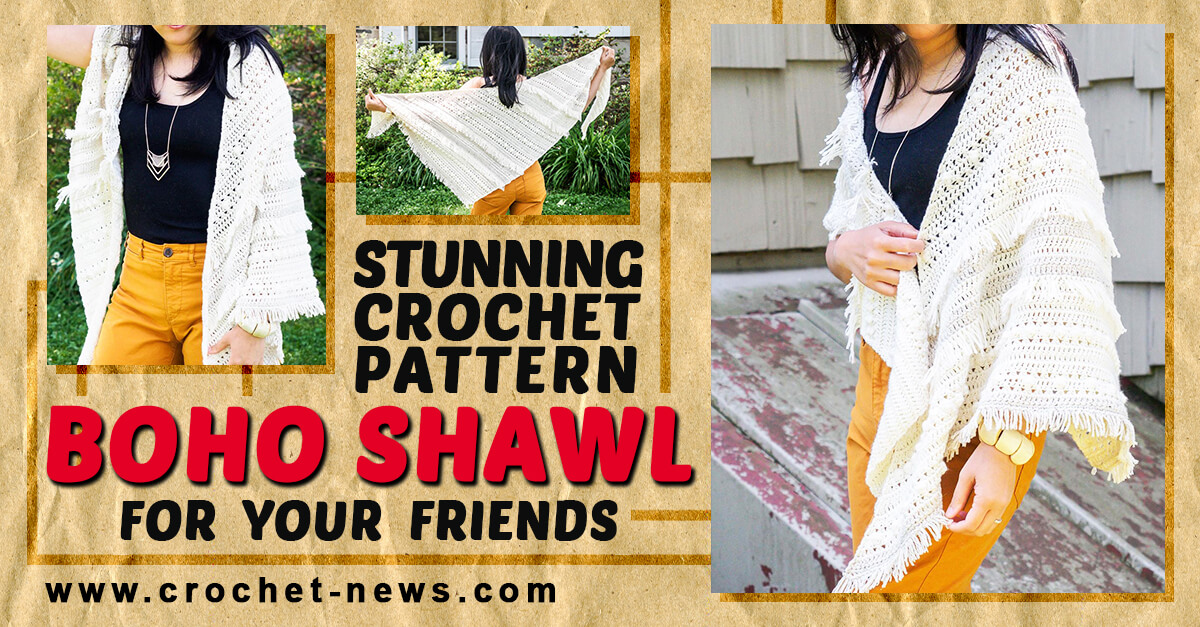 Stunning Crochet Boho Shawl Pattern for Your Friends