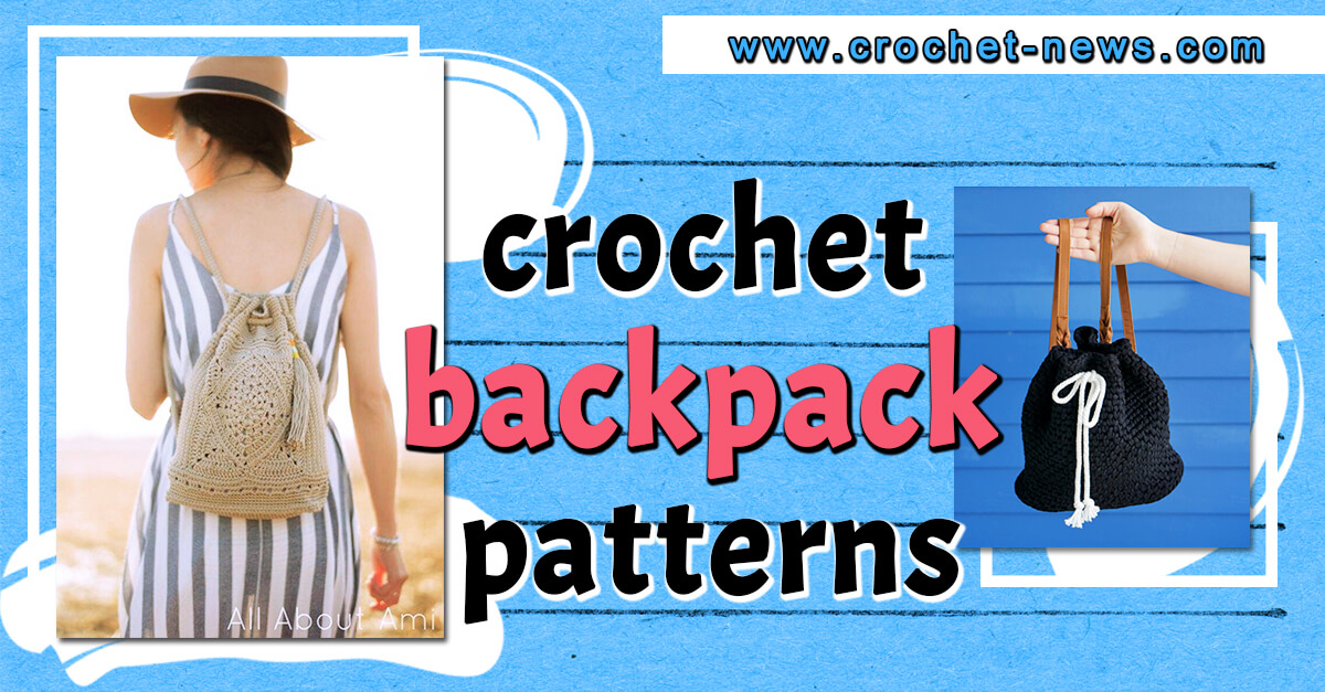 24 Crochet Backpack Patterns