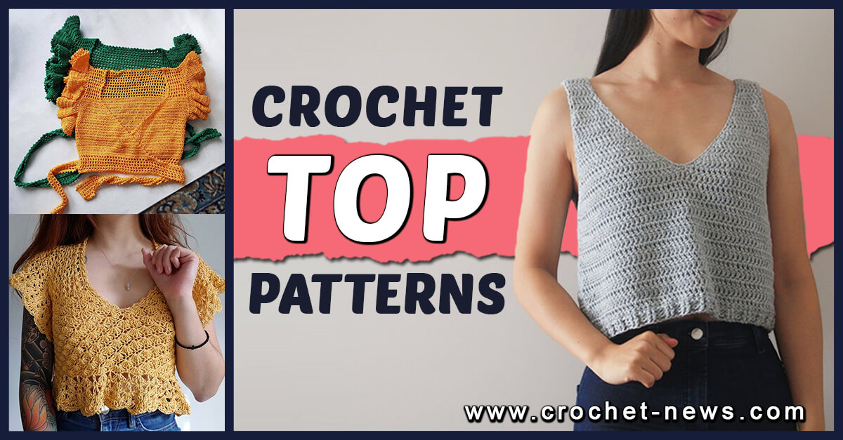 32 Crochet Top Patterns