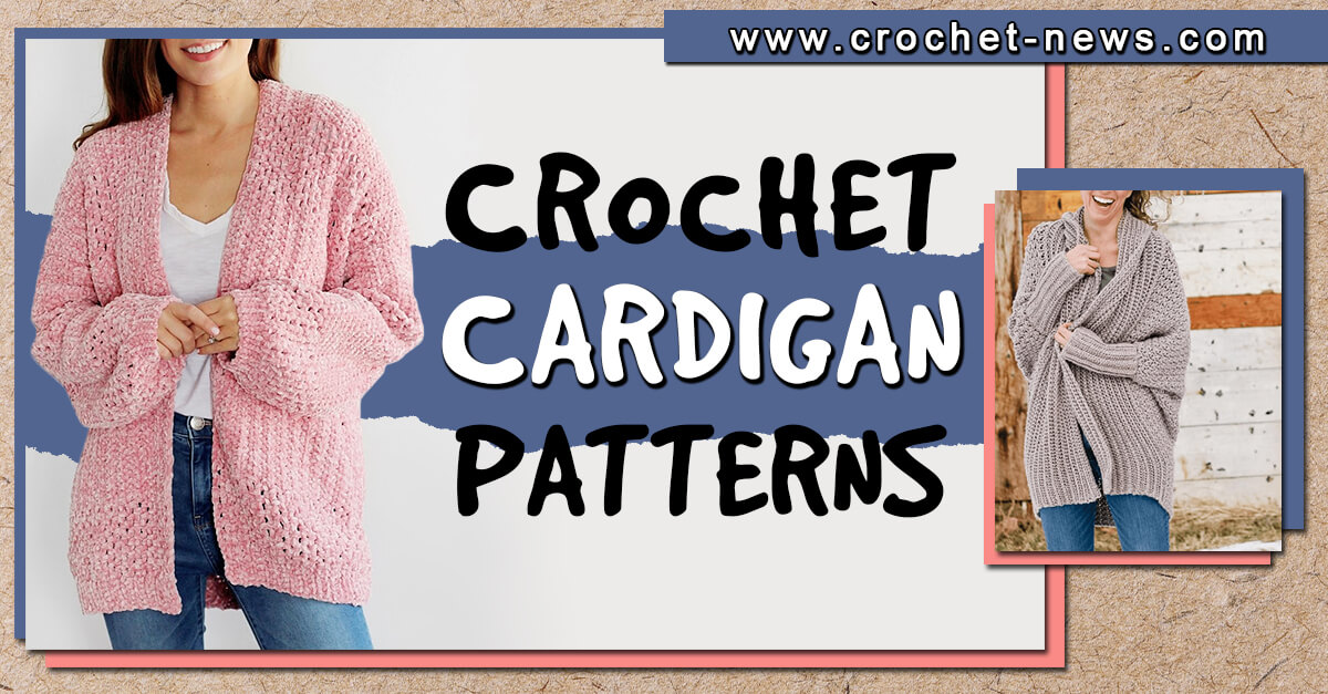 42 Crochet Cardigan Patterns