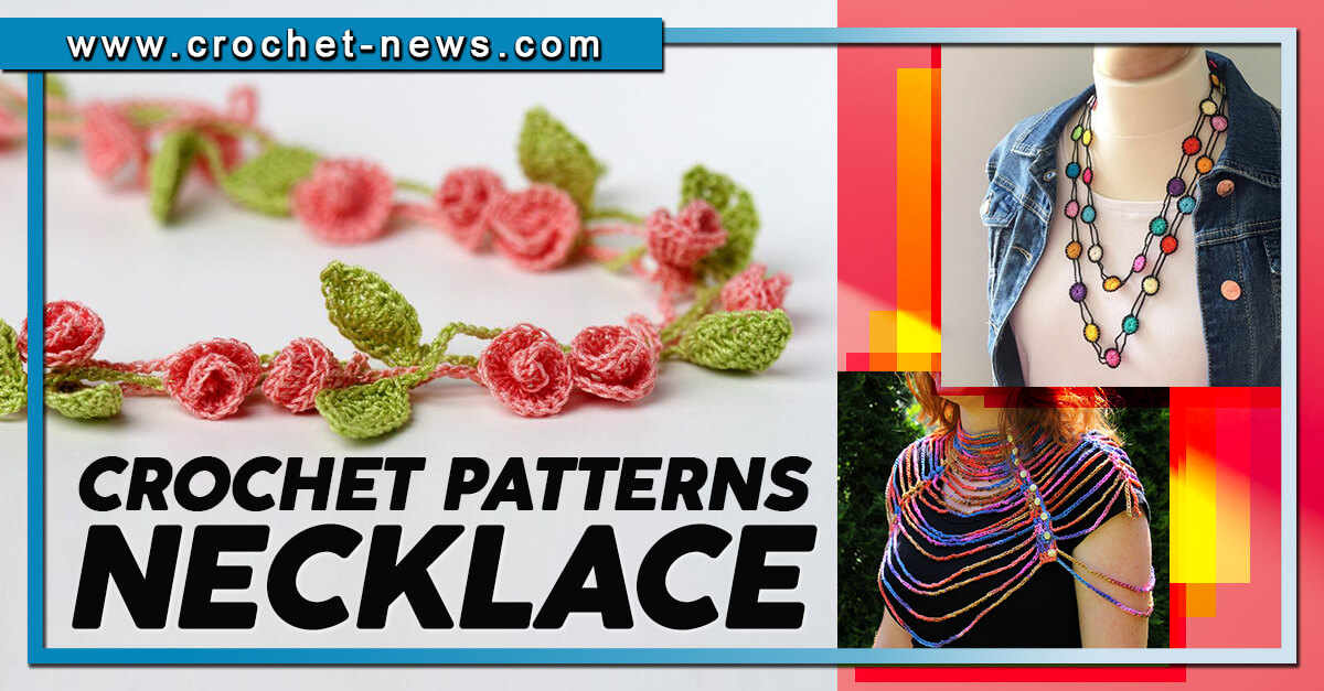 20 Crochet Necklace Patterns