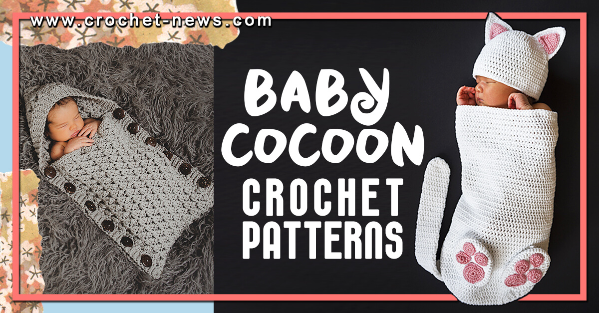 19 Crochet Baby Cocoon Patterns