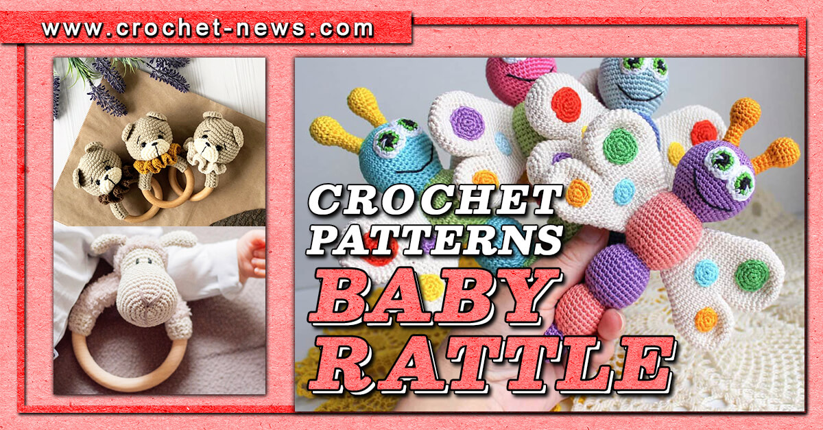 CROCHET BABY RATTLE PATTERNS