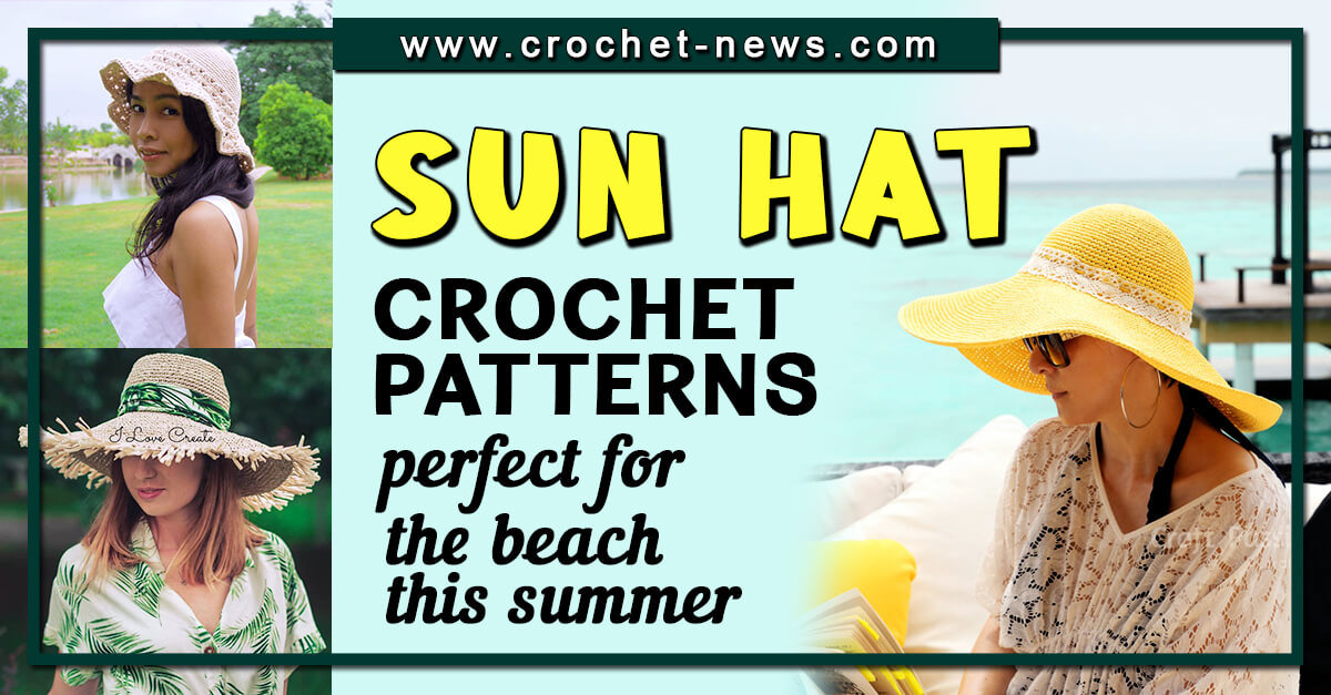 25 Stylish Crochet Sun Hat Patterns Perfect For Summer