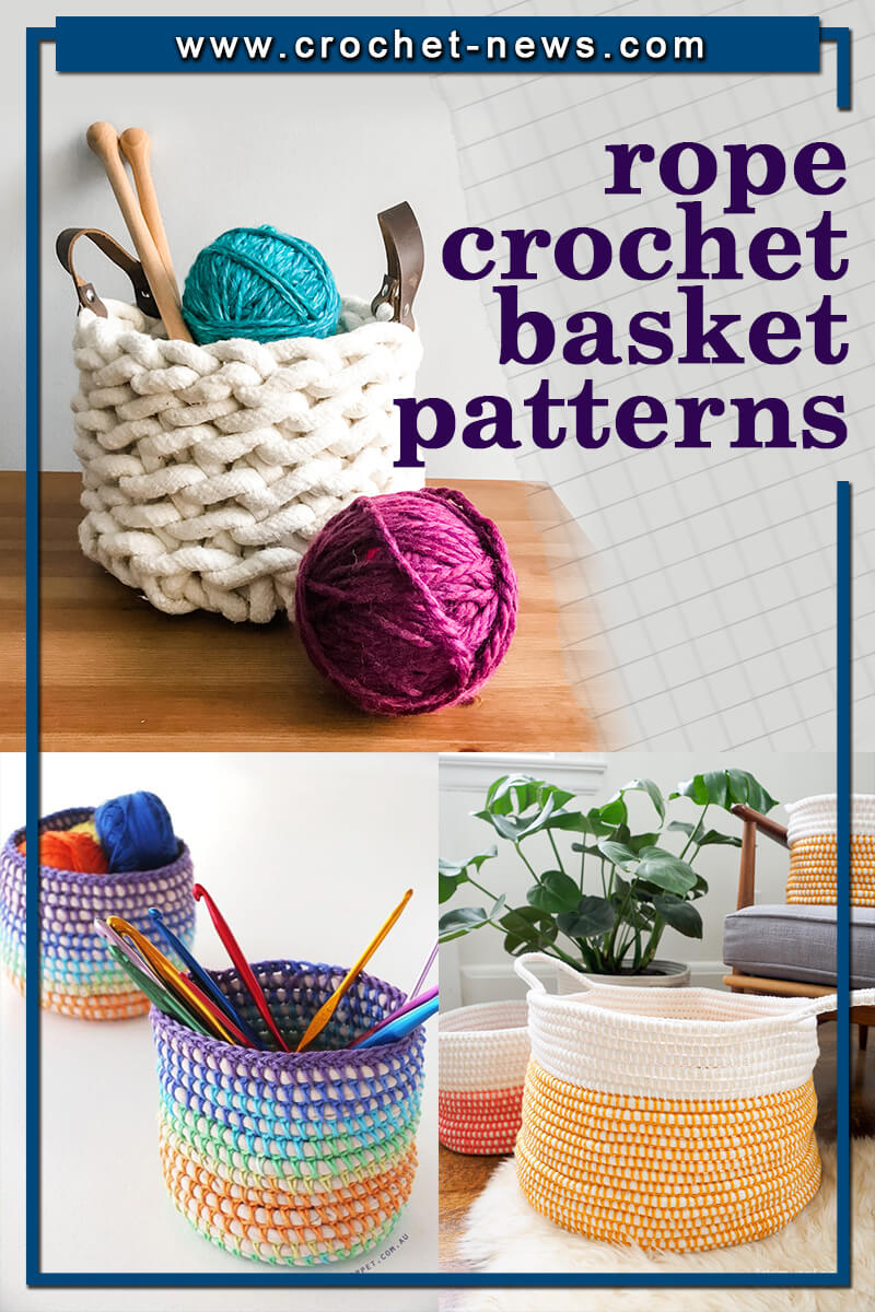 6 Rope Crochet Basket Patterns