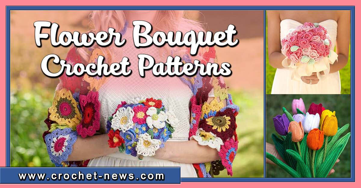 15 Crochet Flower Bouquet Patterns