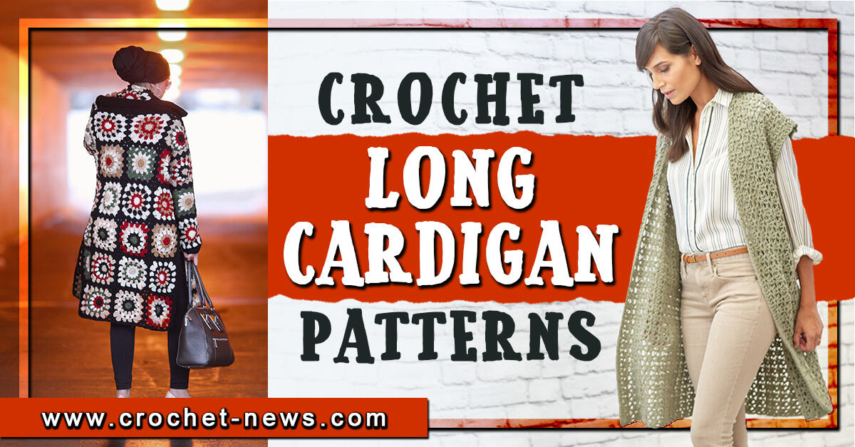 17 Crochet Long Cardigan Patterns