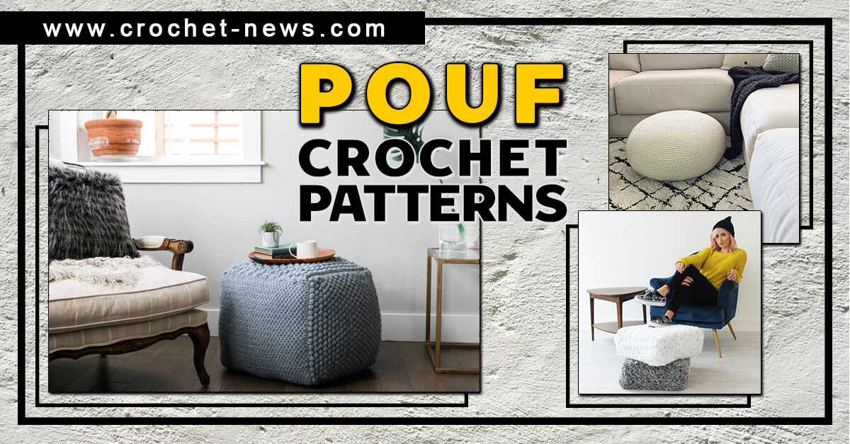 24 Crochet Pouf Patterns for Extra Lounging Comfort