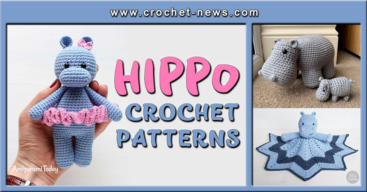 12 Crochet Hippo Patterns