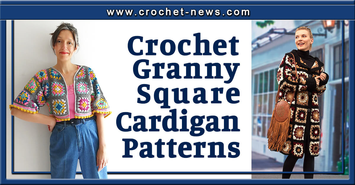 25 Crochet Granny Square Cardigan Patterns