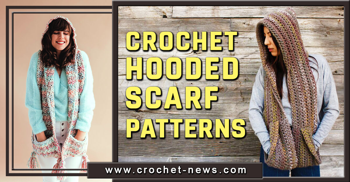 25 Crochet Hooded Scarf Patterns