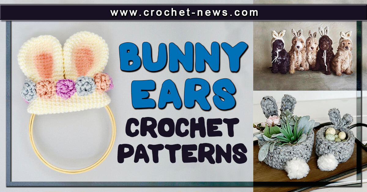 10 Crochet Bunny Ears Patterns