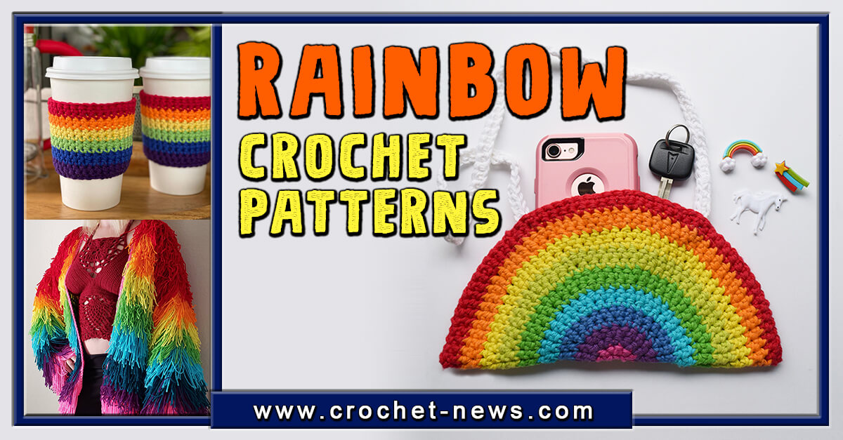 30 Crochet Rainbow Patterns