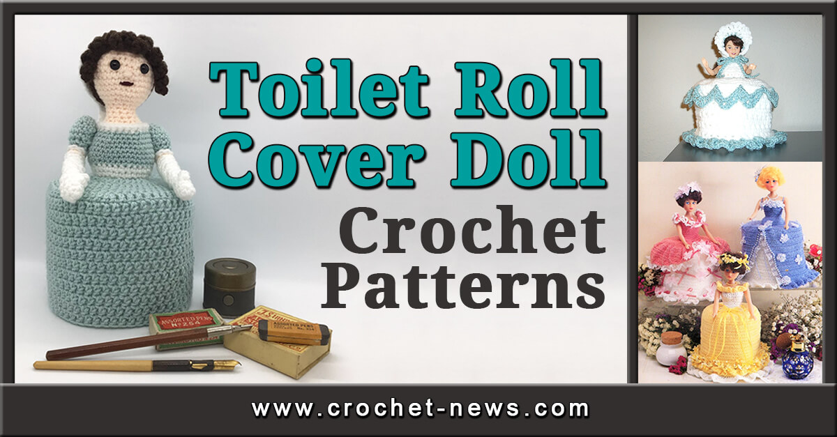 13 Toilet Roll Cover Doll Crochet Patterns
