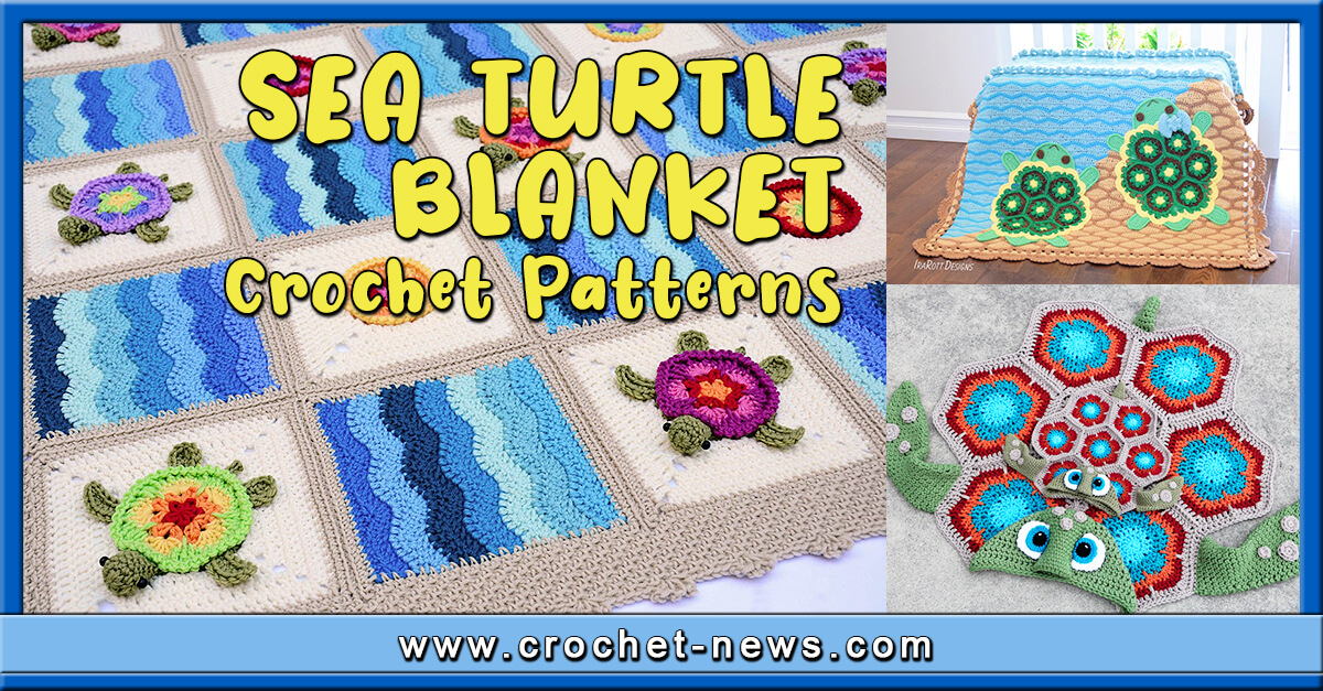 7 Sea Turtle Crochet Blanket Patterns