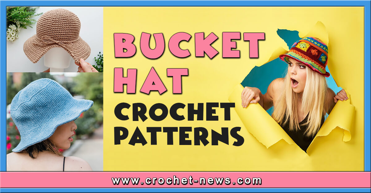 31 Crochet Bucket Hat Patterns