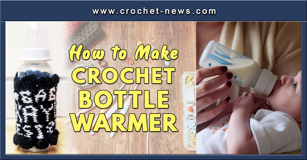 How to Make a Crochet Bottle Warmer