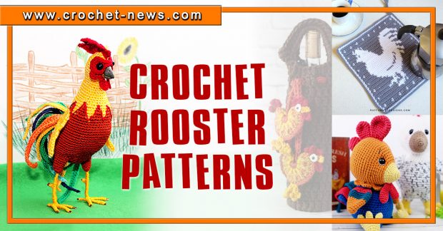 10 Crochet Rooster Patterns Crochet News