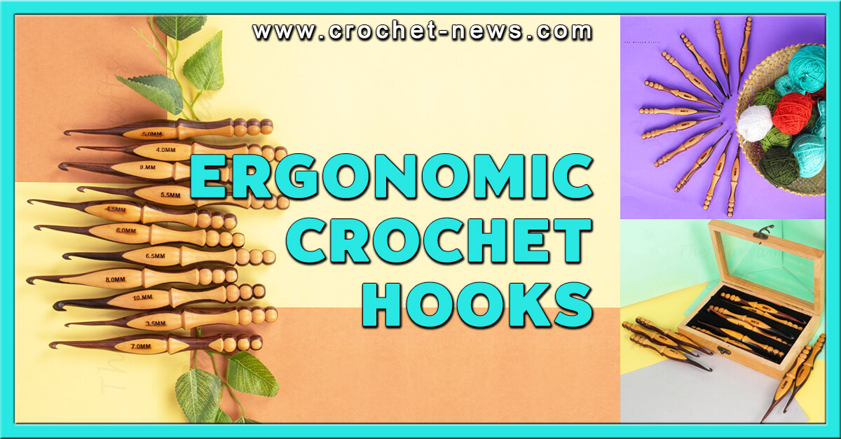 7 of the Best Ergonomic Crochet Hooks for 2023